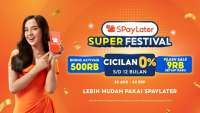 SPayLater Super Festival Hadirkan Bonus Aktivitas Rp500 Ribu dan Flash Sale Rp9 Ribu
