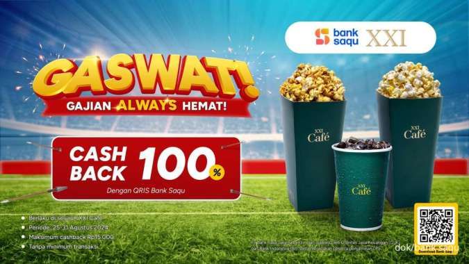 7 Promo Cashback 100% Bank Saqu di XXI Cafe, Mangkokku, Chigo s.d 31 Agustus 2024