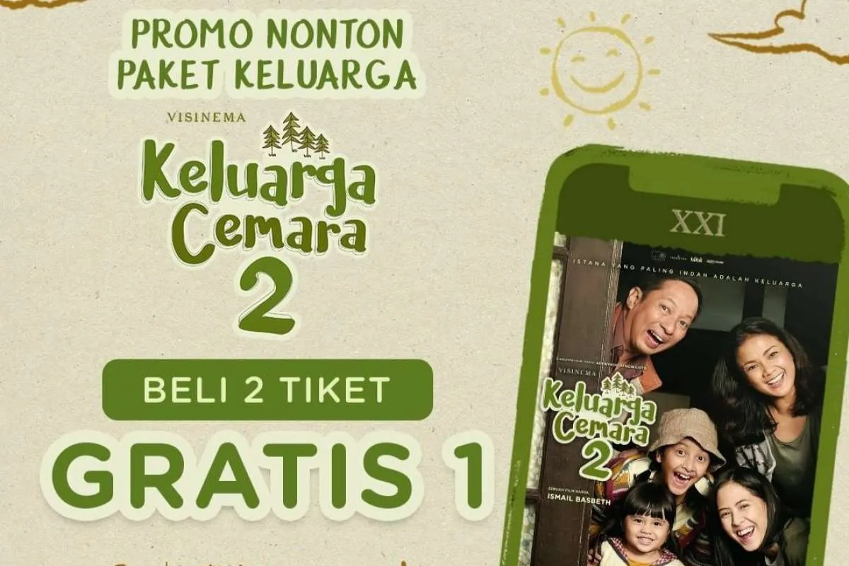 Promo Cinema XXI Beli 2 Gratis 1 Tiket Film Keluarga Cemara 2 Berlaku 23-26 Juni 2022