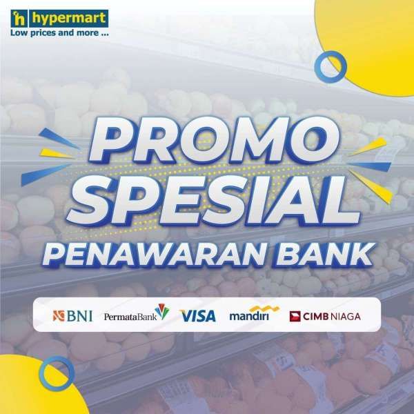 Manfaatkan Promo Spesial Penawaran Bank di Hypermart untuk Belanja Lebih Untung