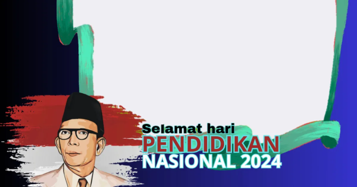 40 Twibbon Hardiknas 2024 Memperingati Hari Pendidikan Nasional 2 Mei 