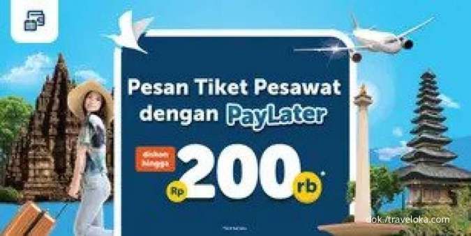 Promo Traveloka Paylater s.d 15 Mei 2022, Diskon Tiket Pesawat hingga Rp 200.000