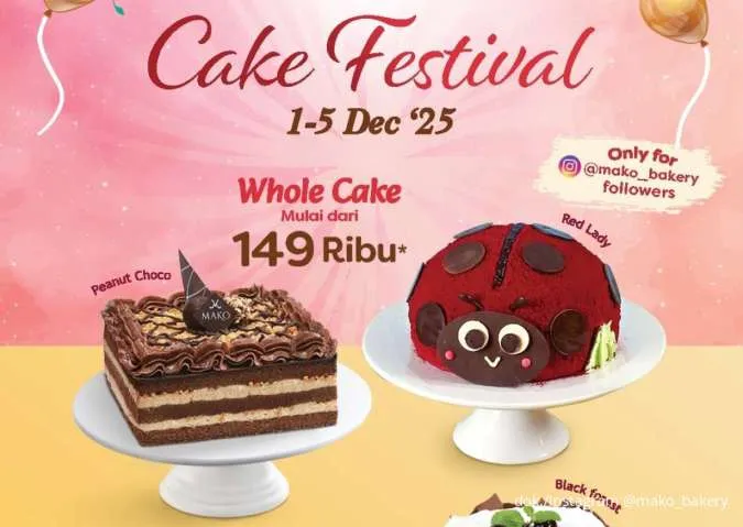 Hari Terakhir Promo Mako Bakery Cake Festival, Borong Kue Favorit Mulai Rp 13.000