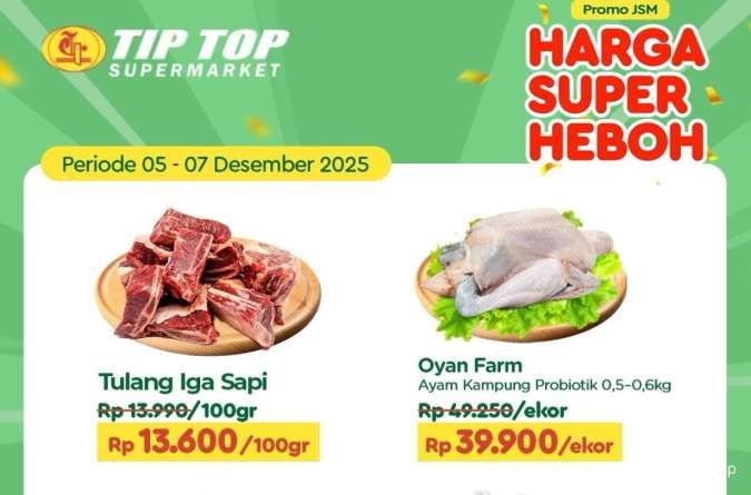Promo JSM Tip Top 5-7 Desember 2025: Diskon Daging, Ayam & Buah Segar
