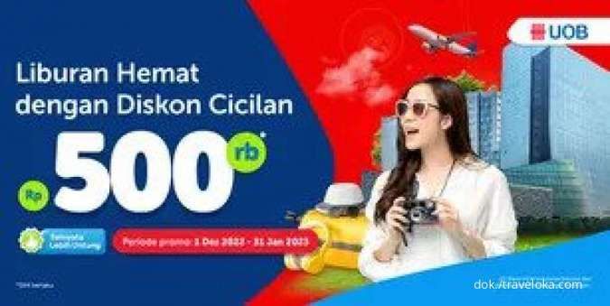 Promo Kartu Kredit UOB, Nikmati Diskon Tiket Pesawat & Hotel Traveloka Rp 500.000