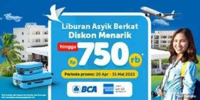 Promo Kartu Kredit American Express BCA, Diskon Tiket Pesawat & Hotel s.d Rp 750.000