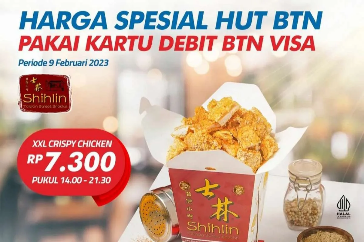 Promo HUT BTN ke-73 di Shihlin, Beli XXL Chicken Rp 7.300 Khusus 9 Februari 2023