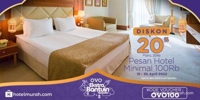 Promo hotelmurah.com s.d 30 April 2022, Diskon Hotel 20% dengan Kode OVO Ini