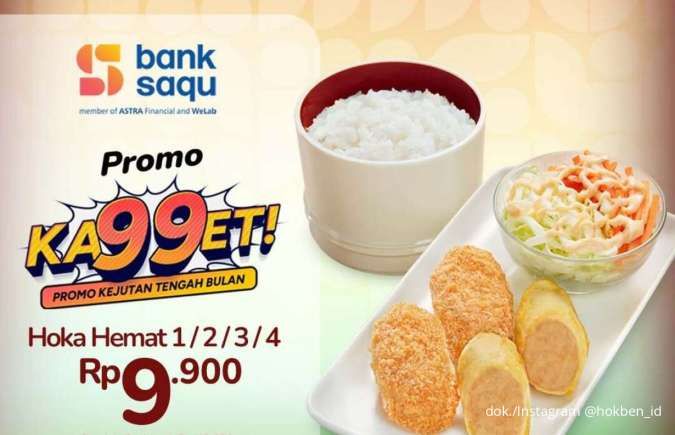 Promo KA99ET Bank Saqu di HokBen Cuma 3 Hari, Beli Hoka Hemat Rp 9.900 Saja