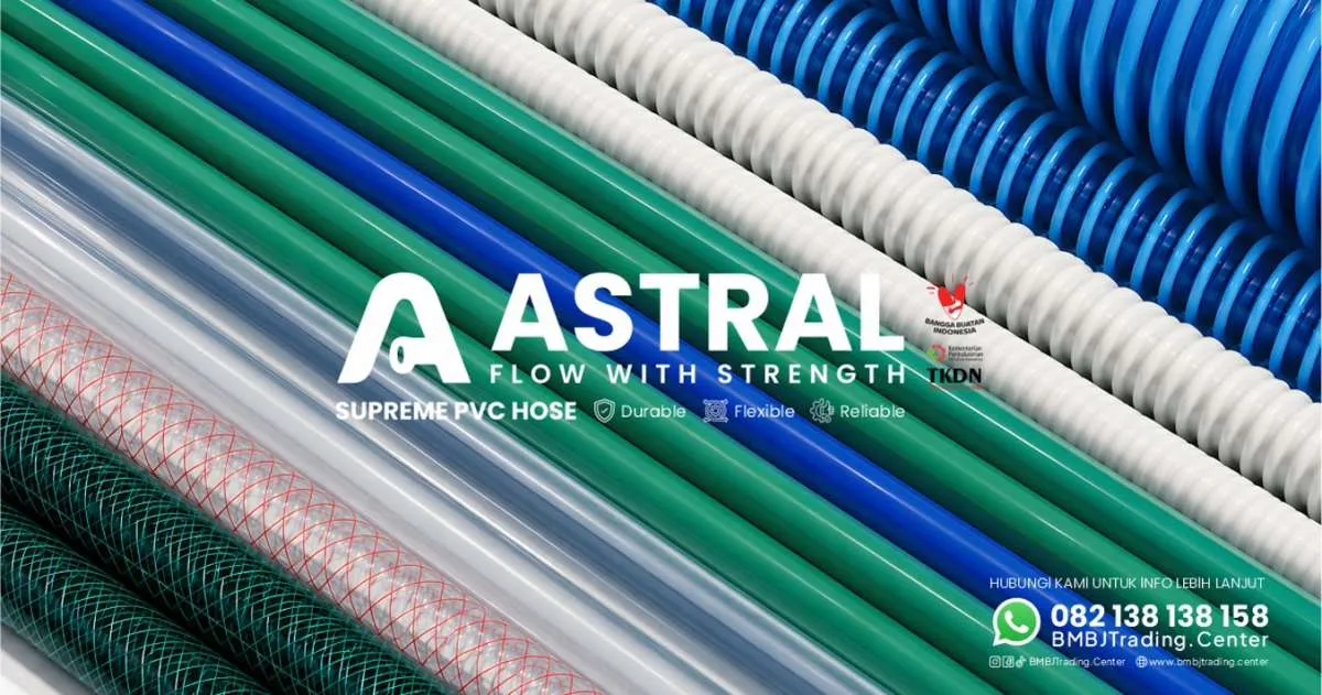 Selang Astral Hose PVC Supreme Series Rilis, Sasar Sektor Perumahan & Konstruksi