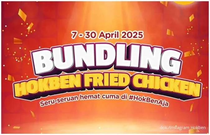 Promo Hokben Fried Chicken April, Makan Bareng-Bareng Mulai Rp 22.000-an per Orang