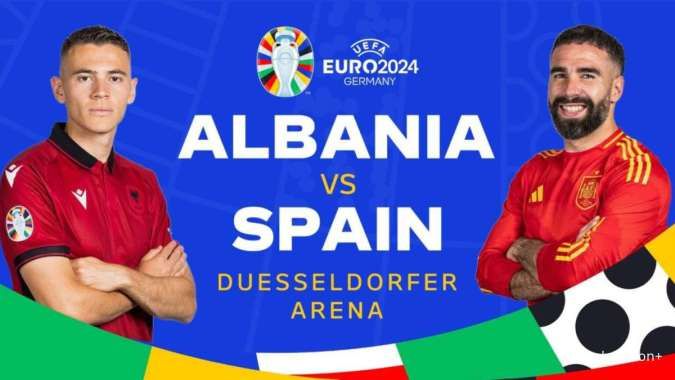 Nonton Streaming Albania vs Spanyol, EURO 2024 Selasa (25/6) Pukul 02.00 WIB