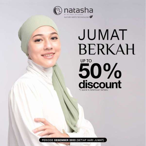 Promo Jumat Berkah Desember 2022 di Klinik Natasha, Diskon 50% bagi yang Berhijab