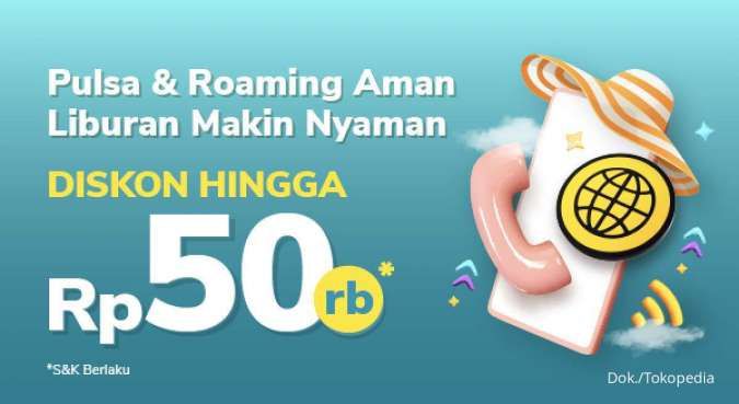 Promo Tokopedia Spesial Liburan, Pulsa dan Roaming Diskon Rp 50.000