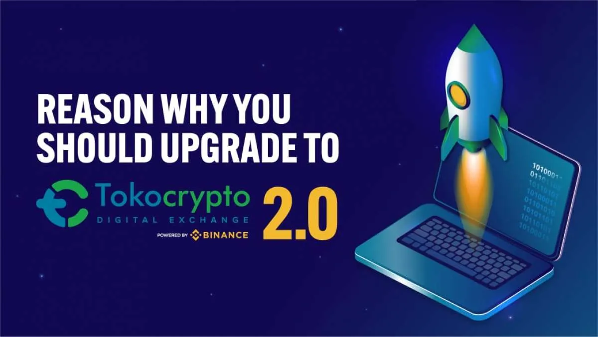Tokocrypto 2.0 resmi meluncur, ini 4 kelebihannya