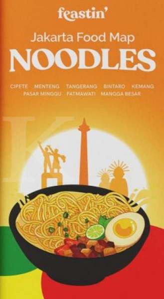 Anda Pecinta Mie? Yuk Wisata Kuliner dengan Jakarta Noodles Map