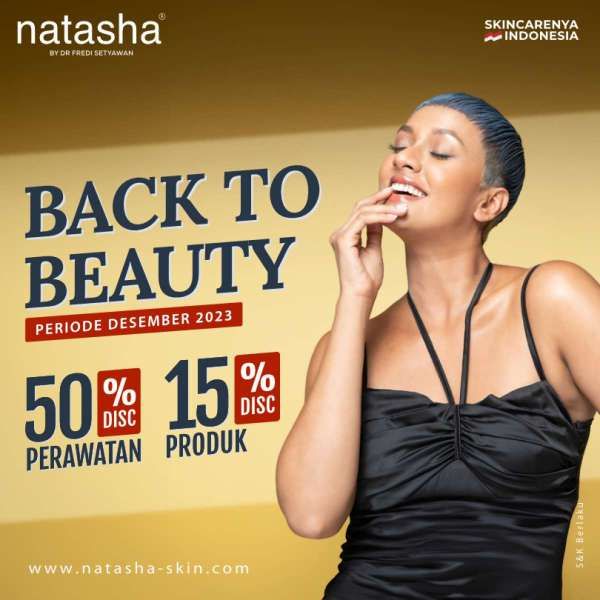 Promo Natasha Back to Beauty Terbaru, Diskon 50% untuk Pasien Tidak Aktif