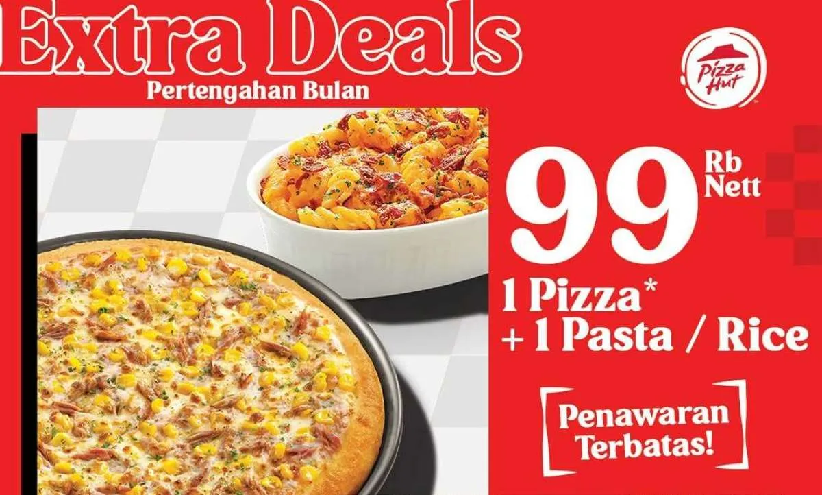 Promo Pizza Hut Extra Deals 7-20 Juli, Regular Pizza + Pasta/Rice Cuma Rp 99.000