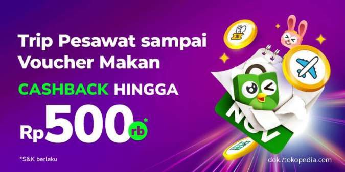 Manfaatkan Promo Tokopedia hingga 30 November, Cashback Produk Liburan Rp 300.000
