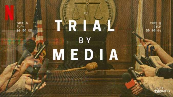 Film Trial By Media sudah tayang di Netflix, usaha media New York capai rating tinggi