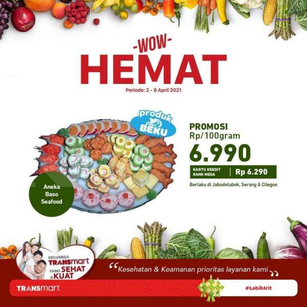 Promo Transmart Carrefour weekday 5 April 2021, ada program Wow Hemat!