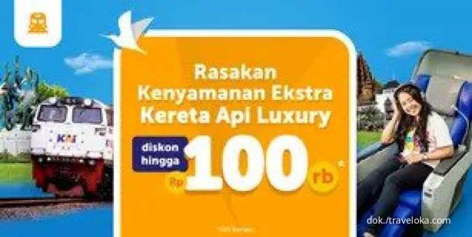 Promo Traveloka Tiket Kereta Api Luxury, Dapatkan Diskon hingga Rp 100.000