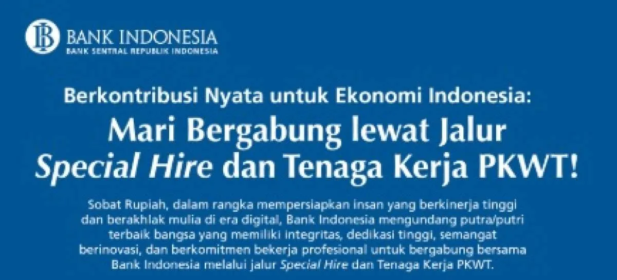 Hari Terakhir Pendaftaran Rekrutmen Bank Indonesia 2025, Cek Lagi Persyaratannya