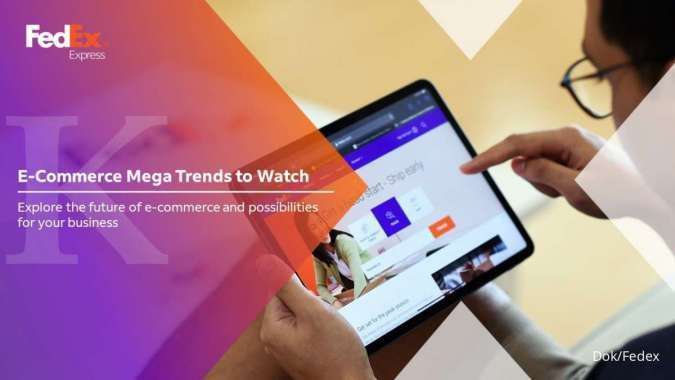 FedEx Express Mengeluarkan Laporan Tentang Megatren Digital Ungkapkan Masa Depan e-Commerce