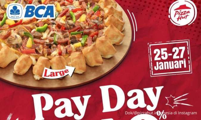 Promo Pizza Hut Payday dengan BCA, Diskon hingga 40% Sampai Hari Ini 27 Januari 2025