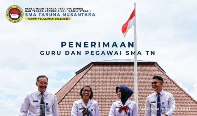 Lowongan Kerja Guru dan Tenaga Kependidikan di SMA Taruna Nusantara 2022