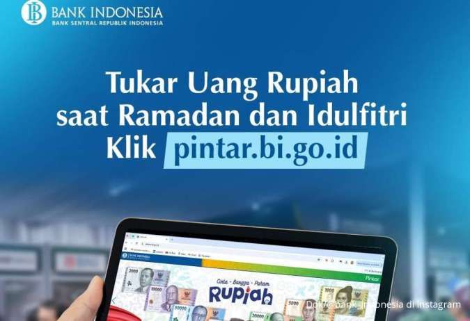 Cara Daftar Penukaran Uang Baru di BI Bulan Ramadan dan Jelang Lebaran 2025