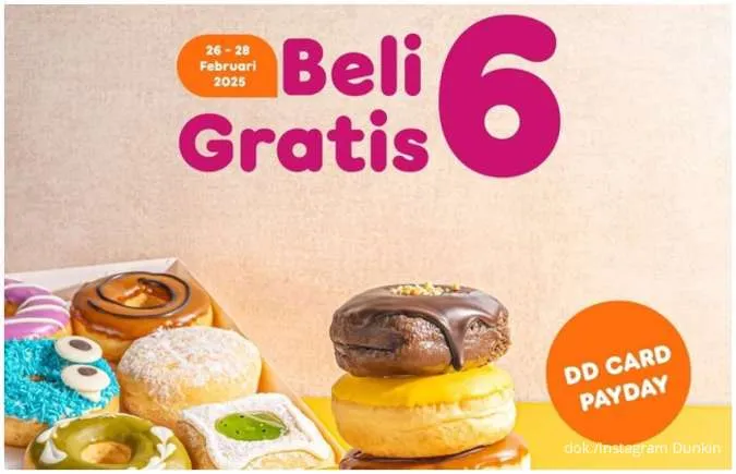 Promo Dunkin DD Card Payday Beli 6 Gratis 6, 26-28 Februari 2025 Saja