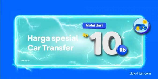 Manfaatkan Promo Tiket.com! Ada Harga Spesial Car Transfer Mulai Rp 10.000