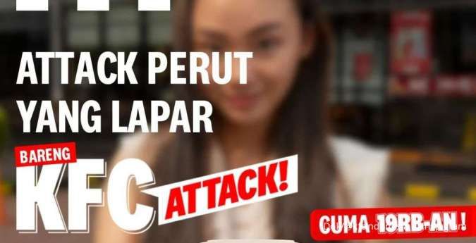 Promo KFC Attack Jumat 21 Juli 2023, Promo Makan Hemat Rp 19.000-an Selama 5 Hari
