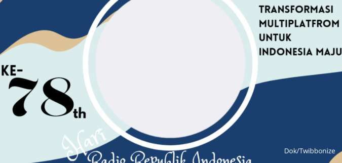 10 Twibbon HUT RRI ke-78 Tahun, Selamat Hari Radio Republik Indonesia
