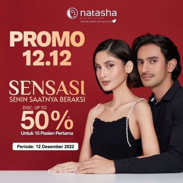 Promo 12.12 Klinik Natasha, Aneka Perawatan Diskon 50% Berlaku 12 Desember 2022