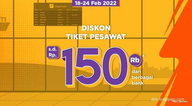 Promo PegiPegi 18-24 Februari 2022, Diskon Tiket Pesawat Hingga Rp 150.000