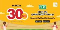 Promo 12.12 McD Diskon Kilat 2022, Dapat Diskon Rp 30.000 di Aplikasi McDonalds
