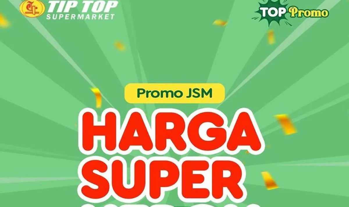 Promo JSM Tip Top Weekend 28-30 Juni 2024, Promo Harga Super Heboh di Akhir Pekan