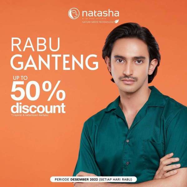 Promo Natasha Rabu Ganteng Desember 2022, Perawatan Wajah Pria Diskon sampai 50%
