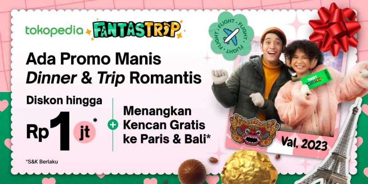 Manfaatkan Promo Tokopedia Dinner & Trip Romantis dengan Diskon hingga Rp 1 Juta