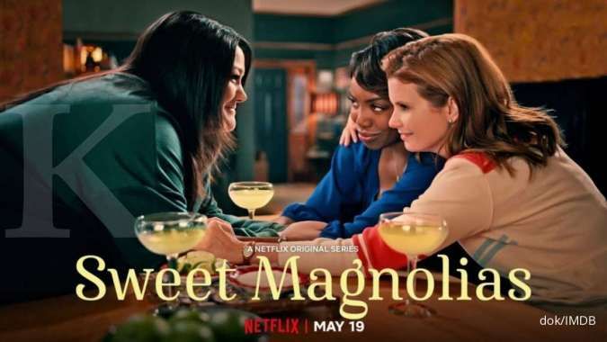 Film Sweet Magnolias: Season I suddah tayang di Netflix, Indahnya persahabatan Joanna