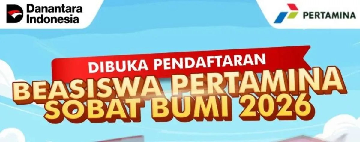 Beasiswa Pertamina Sobat Bumi 2026 Dibuka, Cek Syarat Lengkap dan Cara Daftarnya