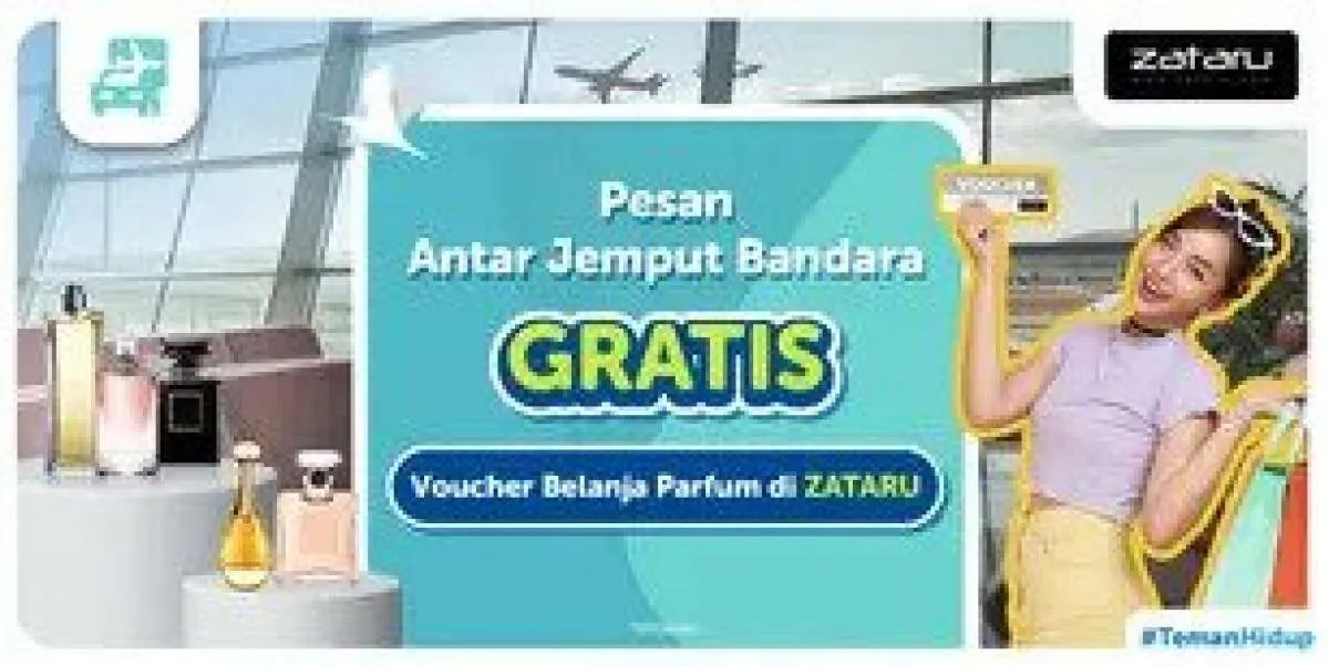 Promo Antar Jemput Bandara di Traveloka, Gratis Voucher Parfum Zataru