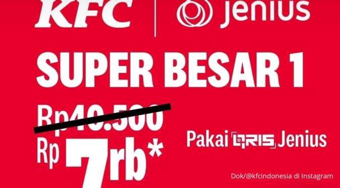 Promo KFC dengan Jenius Sampai 17 Agustus 2023, Beli Super Besar 1 Hanya Rp 7.000