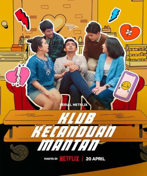 Mantan Bikin Candu? Tonton Serial Klub Kecanduan Mantan yang Tayang di Netflix