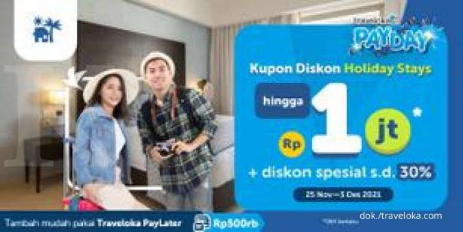 Promo Traveloka Payday, Kupon Diskon Holiday Stays Rp 1 Juta & Diskon Spesial 30%