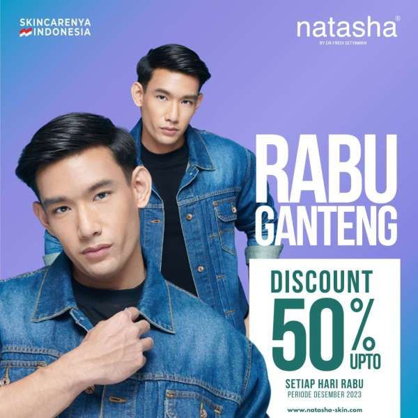 Promo Rabu Ganteng Terbaru di Klinik Natasha, Diskon 50% Khusus Pasien Pria