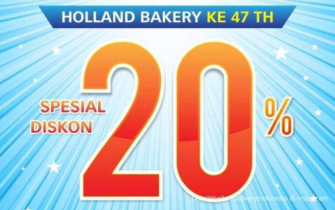 Promo Ulang Tahun Holland Bakery ke-47 Bulan Januari 2025, Diskon 20% Berakhir Besok