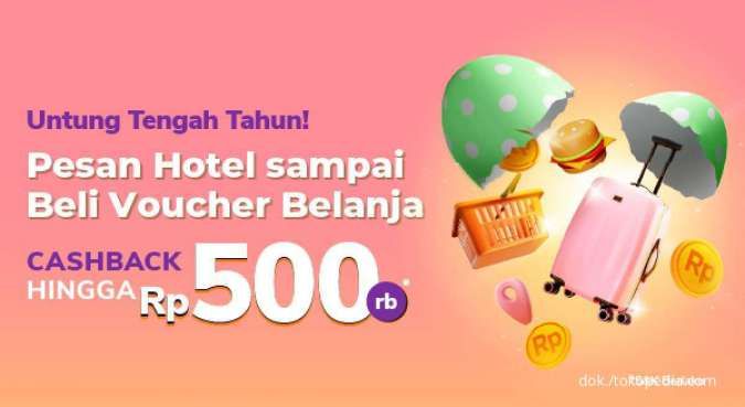 Promo Tokopedia Selama Agustus 2022, Dapatkan Cashback Hingga Rp500.000 